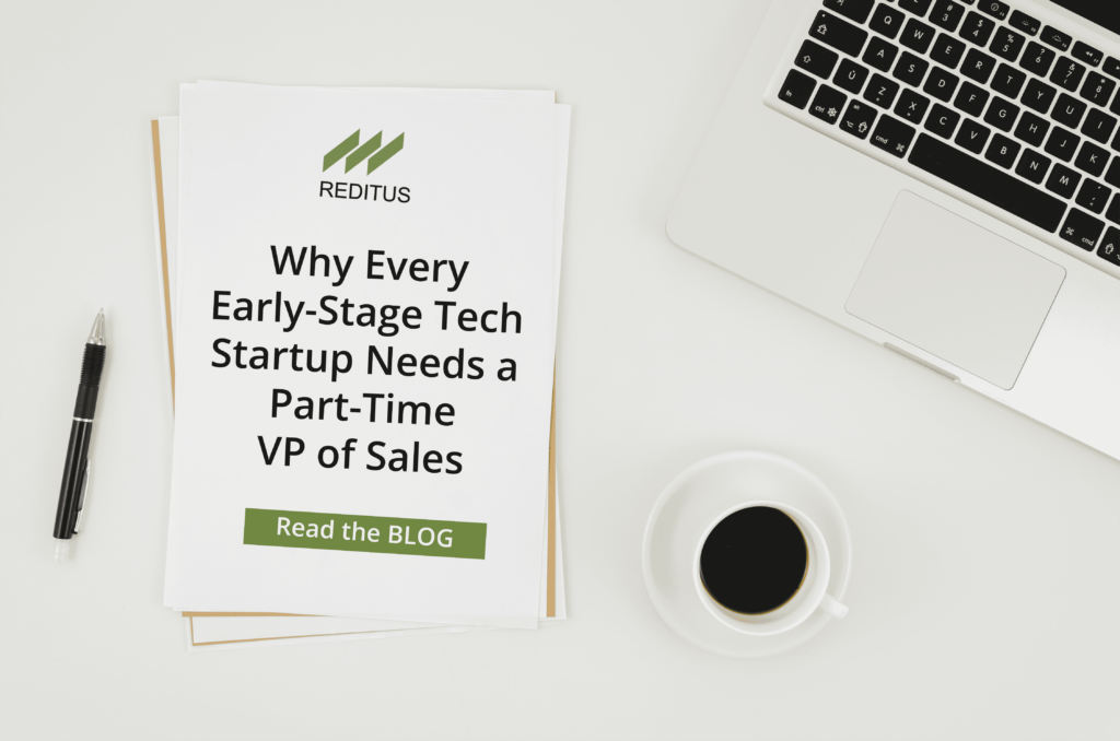 Why Every Early-Stage Tech Startup Needs a Part-Time VP of Sales